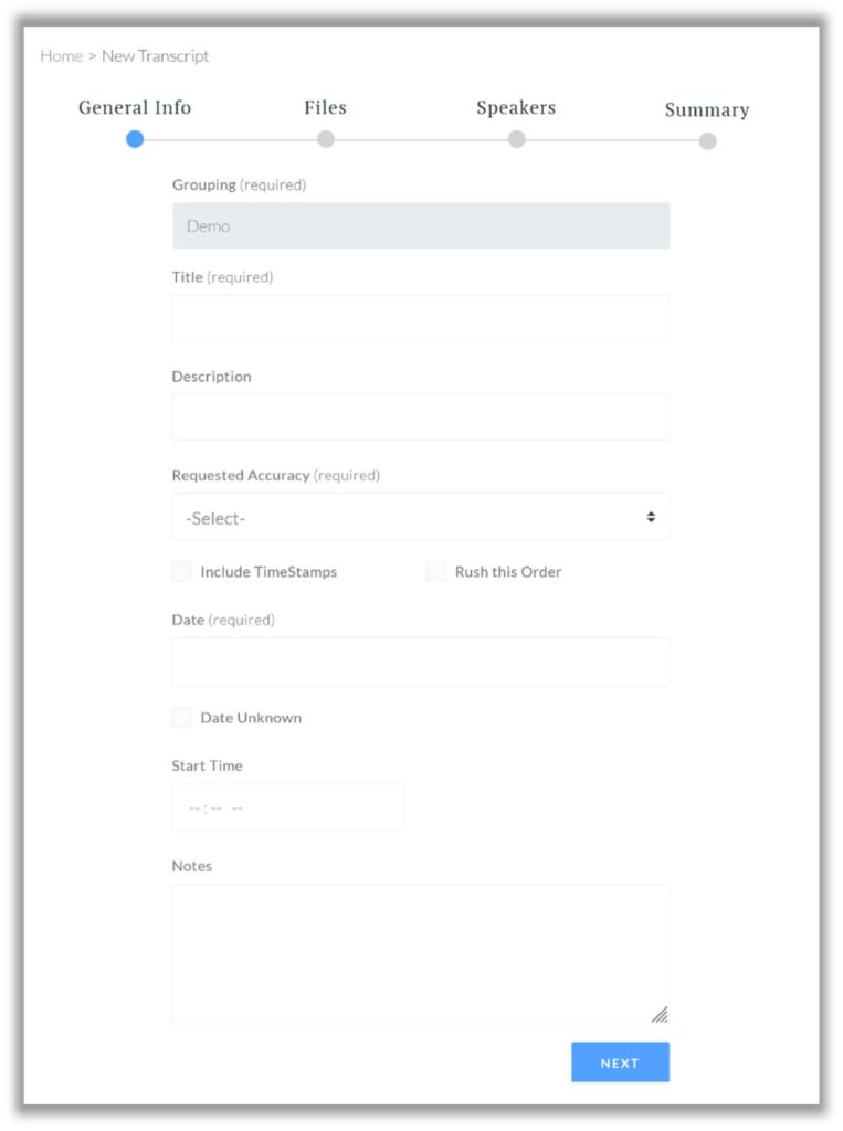 New Transcript creation screen in the Transcriber AI application, displaying a multi-step progress bar at the top with the 'General Info' step highlighted. Below, a form includes fields for 'Grouping (required),' 'Title (required),' 'Description,' 'Requested Accuracy (required)' with a dropdown menu, checkboxes for 'Include 'TimeStamps' and 'Rush this Order,' a 'Date (required)' field with an optional 'Date Unknown' checkbox, 'Start Time,' and 'Notes.' A 'Next' button is located at the bottom to proceed to the next step.