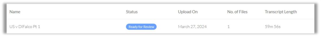 Table row in the Transcriber AI application under 'My Transcripts,' displaying information for a transcript named 'US v DiFalco Pt 1.' The transcript's status is marked as 'Ready for Review,' uploaded on March 27, 2024, with 1 file and a transcript length of '59m 56s.