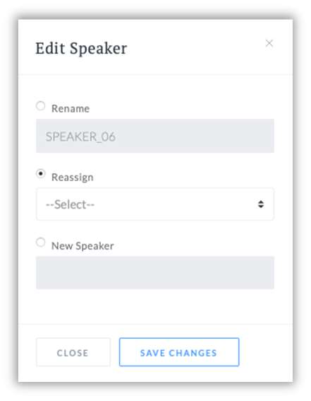 Edit Speaker dialog in the Transcriber AI application. The interface includes options to rename a speaker with a prefilled field ('SPEAKER_06'), reassign the speaker using a dropdown menu labeled '--Select--,' or create a new speaker with a blank input field. At the bottom, there are buttons labeled 'Close' to cancel and 'Save Changes' to apply edits.
